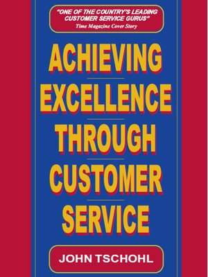cover image of Achieving Excellence through Customer Service